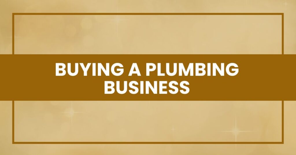 Buying a Plumbing Business