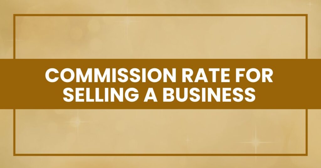 Commission Rate for Selling a Business