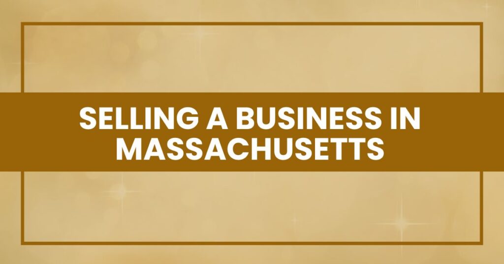 Selling a Business in Massachusetts